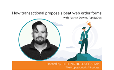 How transactional proposals beat web forms - Patrick Downs