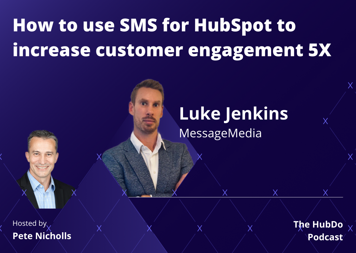 Use SMS for HubSpot to increase customer engagement 5x - HubDo Podcast