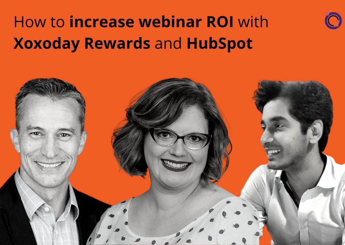 How to increase webinar ROI with Xoxoday Rewards and HubSpot