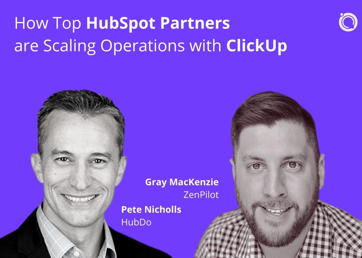 How Top HubSpot Partners are Scaling Operations with ClickUp